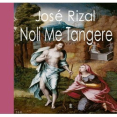 The Social Cancer - A Complete English Version of Noli Me Tangere