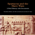 Brent D. Shaw - Spartacus and the Slave Wars. A Brief History with Documents (The Bedford Series in History and Culture)